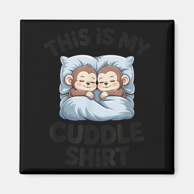 Imán Cute Baby Monkey Lovers This Is My Cuddle  (Frente)