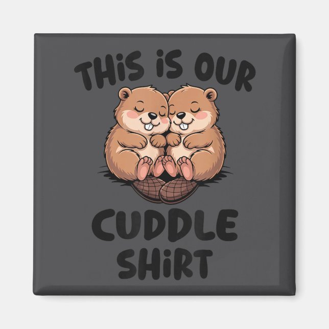 Imán Cute Beaver This Is Our Cuddle  (Frente)