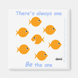 Imán Cute Cartoon Inspirational "There's Always One"