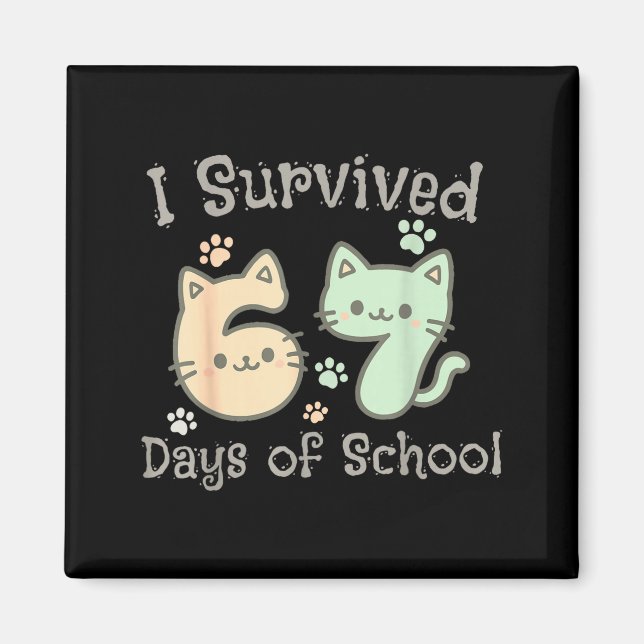 Imán Cute Cat I Survived 67 Days Of School Teachers Stu (Frente)