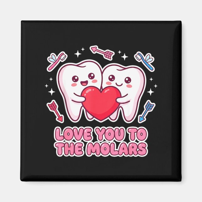 Imán Cute Dentist Valentine Love You To The Molars Teet (Frente)