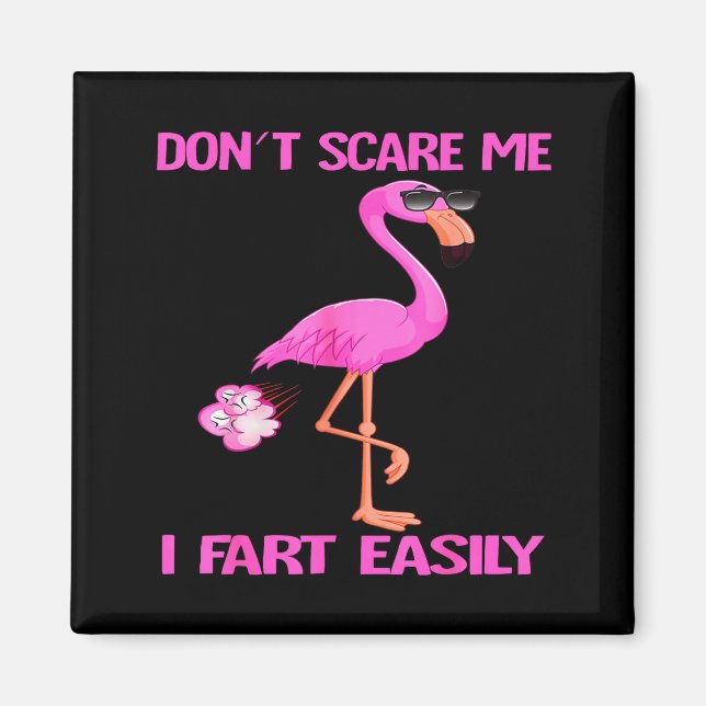 Imán Cute Don't E Me I Fart Easy Fart Joke Flamingo Wom (Frente)