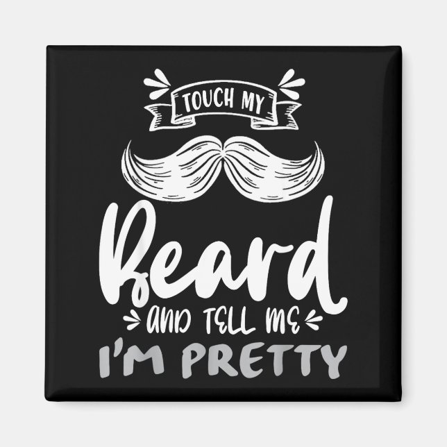 Imán Cute Funny Beard Quote Gift For Bearded Men And Lo (Frente)