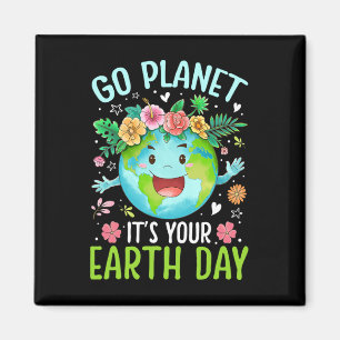 Imán Cute Go Planet it your Earth Birthday Day Teachate