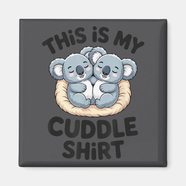 Imán Cute Koala Couple This Is My Cuddle  (Frente)