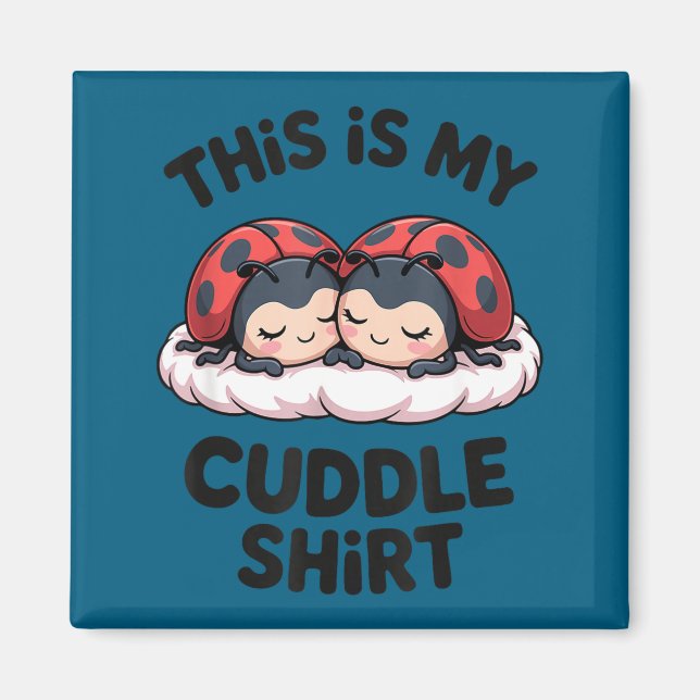 Imán Cute Ladybugs Couple This Is My Cuddle  (Frente)
