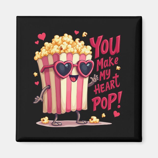 Imán Cute Popcorn Valentine Me Haces El Corazón Pop! (Frente)