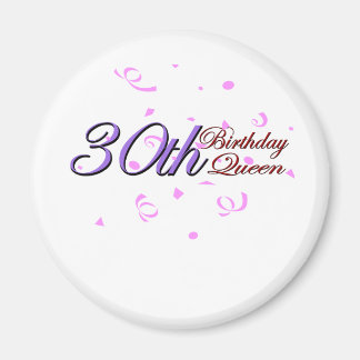 Imán Cute, "Reina de cumpleaños número 30"