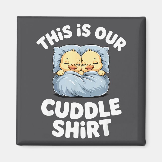 Imán Cute Sleeng Ducks This Is Our Cuddle  (Frente)