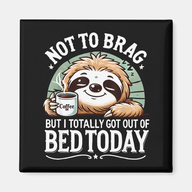 Imán Cute Sloth Coffee Funny Quote Caffeine Lover Gift  (Frente)
