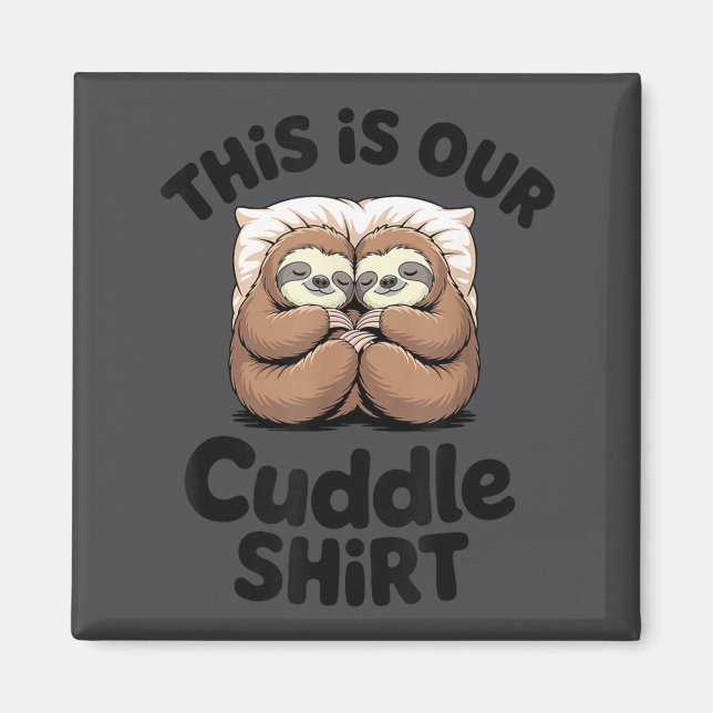 Imán Cute Sloth Couple This Is Our Cuddle  (Frente)