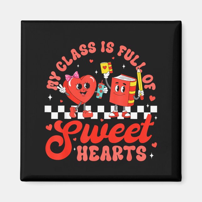Imán Cute Teacher Valentines Day My Cl Is Full Of Sweet (Frente)