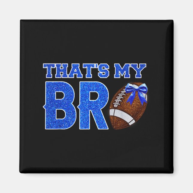 Imán Cute That's My Bro Football Cheering Sister Blue G (Frente)