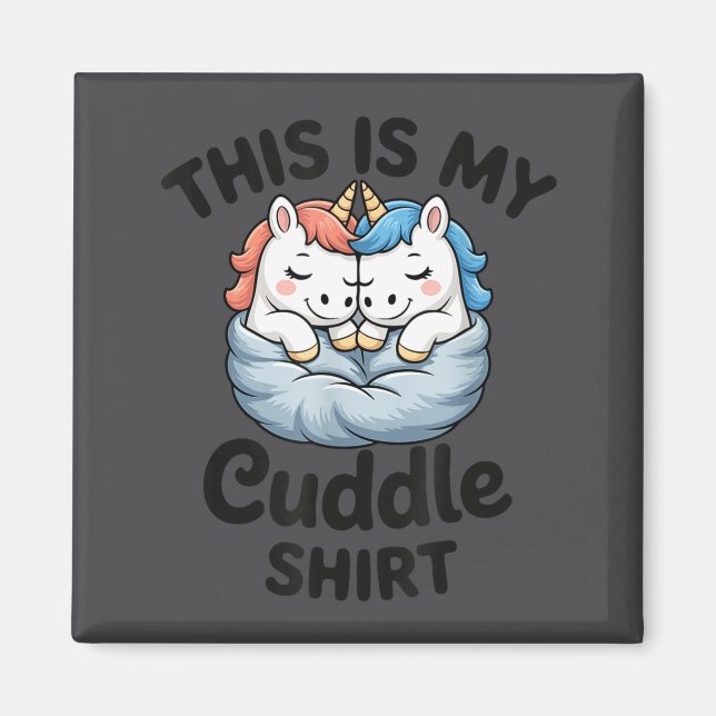 Imán Cute Unicorn Couple Snuggle This Is My Cuddle  (Frente)