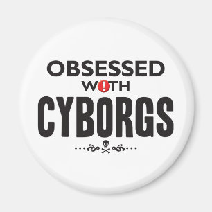 Imán Cyborgs obsesionados