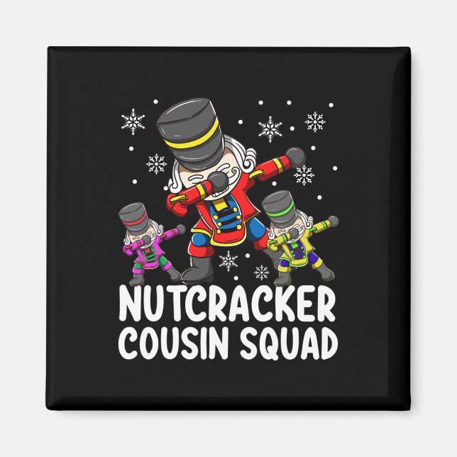 Imán Dabbing Nutcracker Cousin Squad Funny Matando Chr (Frente)