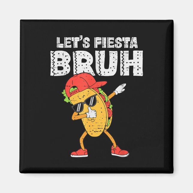 Imán Dabbing Tacos Bruh Cinco De Mayo Fiesta Mexicano B (Frente)