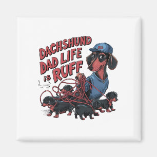Imán Dachshund Dad Life is Ruff