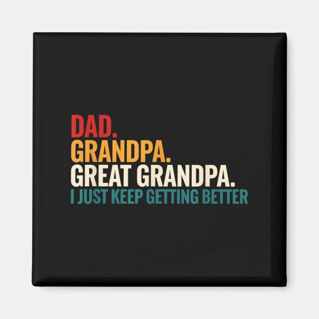 Imán Dad Grandpa Great Grandpa Funny Saying - Dad I Jus (Frente)