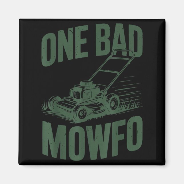 Imán Dad Lawn Mowing One Bad Mowfo Mower Gift Funny Dad (Frente)