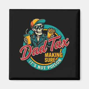 Imán Dad Tax Asegurándose de que no sea veneno Divertid