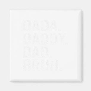 Imán Dada Daddy Dad Bruh Padres Adultos Day Vintage Fat