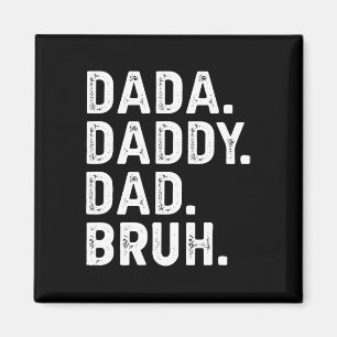 Imán Dada Daddy Dad Bruh Regalos a los hombres Dia a lo