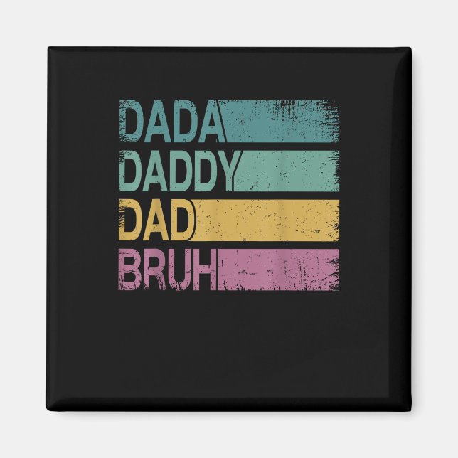 Imán Dada Daddy Dad Bruh Shirt Men Funny Fathers Day Da (Frente)
