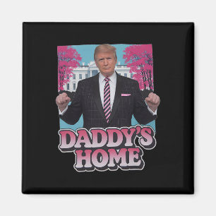 Imán Daddy's Home Take America Ck Divertido Rosa Donald