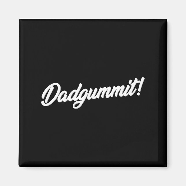 Imán Dadgummit Funny Southern Saying Quote  (Frente)