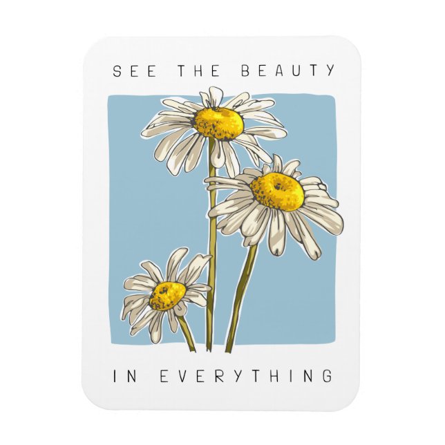Imán Daisy Flowers Beauty Slogan (Vertical)