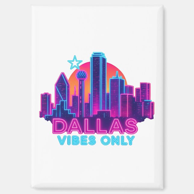 Imán Dallas Vibes Only – Neon Skyline 1980s Synthwave A (Anverso)
