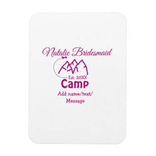 Imán Dama de honor de campamento rosa agregar nombre fe