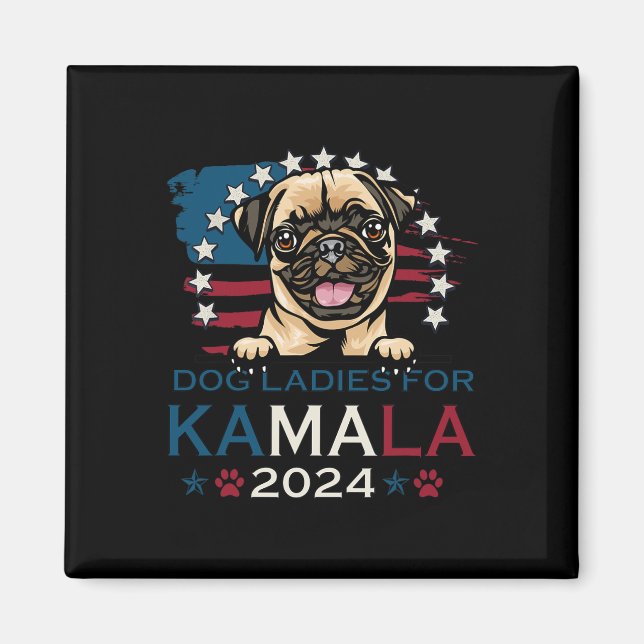 Imán Damas De Kamala Harris 2024 Pug Dog America (Frente)