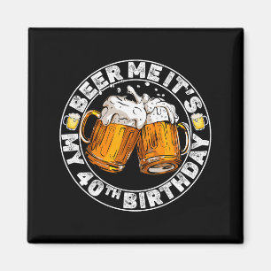 Imán Dame Cerveza Es Mi Cumpleaños 40 Frase Divertida P