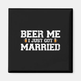 Imán Dame Cerveza Me Acabo de Casar Novio Despedida de