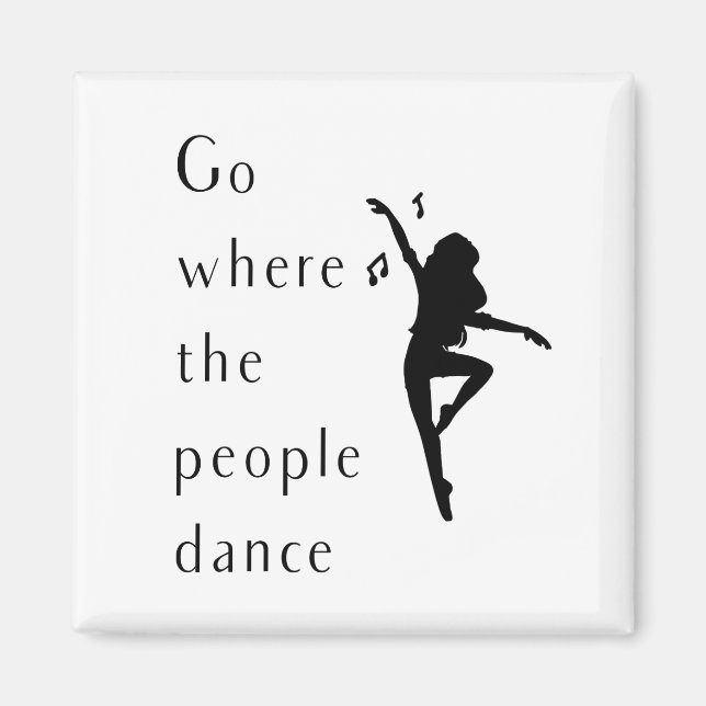 Imán Dance Go Where People Dance (Frente)