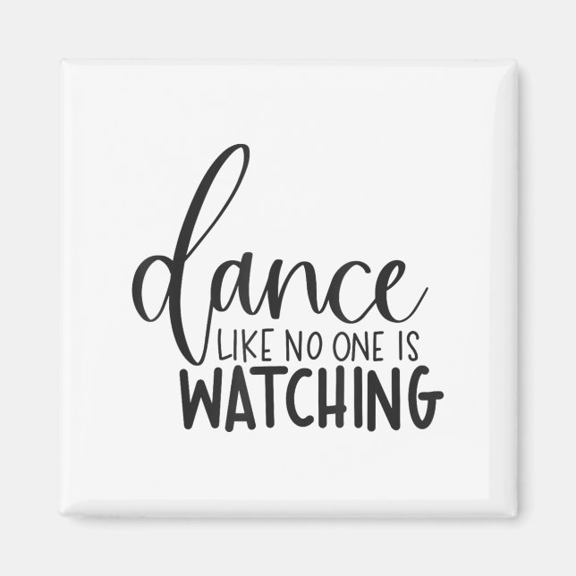 Imán Dance Like Is Watching Insrational Motivational  (Frente)