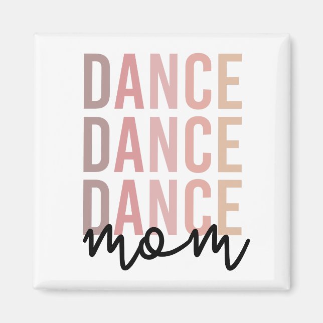 Imán Dance Mom | Dance Mama | Dancer Mama Gifts (Frente)