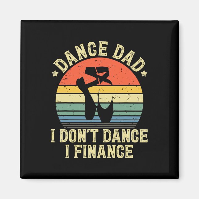Imán Danza de moda papá i don&# Dance I Finance Danci (Frente)