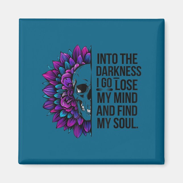 Imán Darkness Lose My Mind Find My Soul Suicide Prevent (Frente)