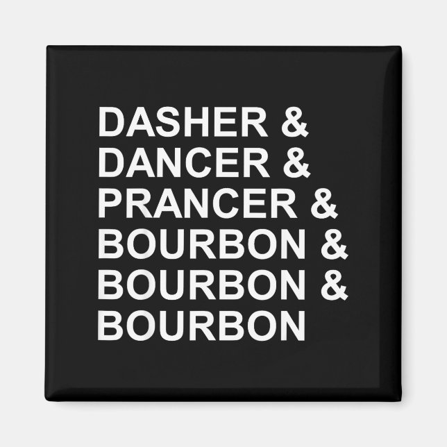 Imán Dasher Dancer Prancer & Bourbon Funny Christma (Frente)