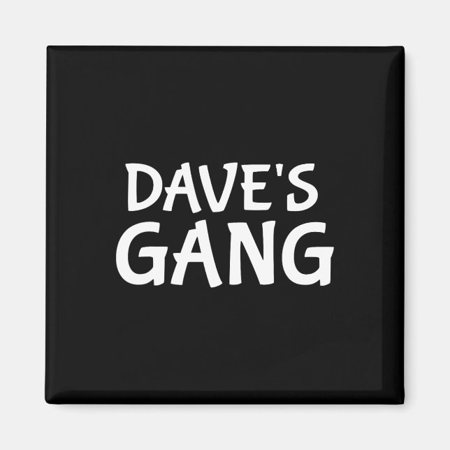 Imán Dave's Gang First Name Dave Bachelor Party Boda (Frente)