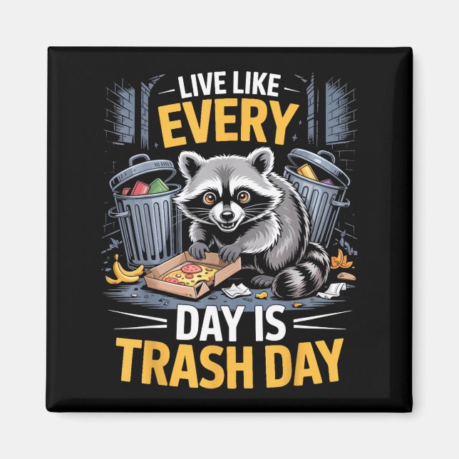 Imán Day Is Trash Day Raccoon Lover Trashed Racoon Anim (Frente)