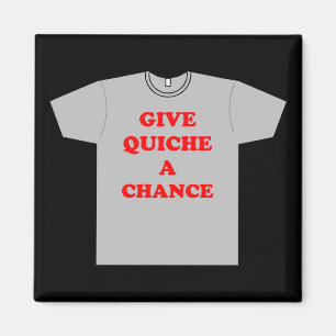 Imán 'Dé a quiche un Chance