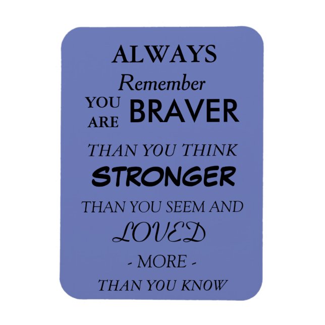 Imán de citas amadas de Braver (Vertical)