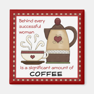 Imán de cocina de café para mujeres exitosas