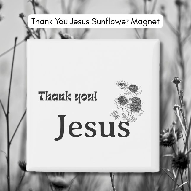 Imán de girasol de agradecimiento a Jesús (Thank You Jesus Sunflower Magnet)