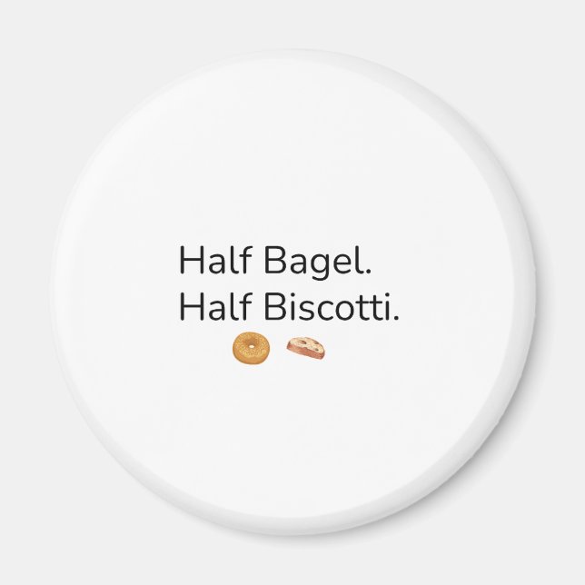 Imán de Medio Bagel Medio Biscotti (Frente)