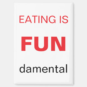 Imán de nevera Eating is Fundamental